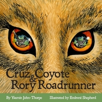 Cruz Coyote & Rory Roadrunner 1540382974 Book Cover