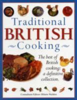 Traditional British Cooking: The Best of British Cooking: A Definitive Collection 1844760715 Book Cover