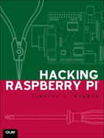 Hacking Raspberry Pi 0789751569 Book Cover