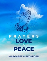 Prayers Love & Peace B0GTWZNV7P Book Cover