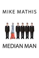 Median Man: A Novel 1517496519 Book Cover