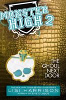 Monster High: The Ghoul Next Door 031618666X Book Cover