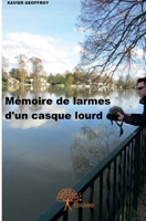 Mémoire de larmes d'un casque lourd (French Edition) 2332734376 Book Cover