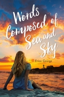 Words Composed of Sea and Sky 0762468203 Book Cover