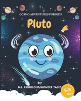 Pluto: Cosmo Adventures for Kids B0CN17HM4Z Book Cover