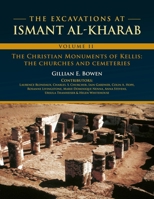 The Excavations at Ismant Al-Kharab: Volume II - The Christian Monuments of Kellis: The Churches and Cemeteries 1789259630 Book Cover