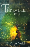 The Threadless Path 1067520503 Book Cover