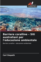 Barriere coralline - Siti australiani per l'educazione ambientale (Italian Edition) 6209062458 Book Cover