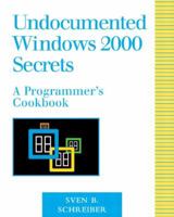 Undocumented Windows 2000 Secrets: A Programmer's Cookbook 0201721872 Book Cover