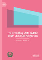 The Defaulting State and the South China Sea Arbitration 9811963932 Book Cover