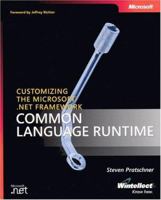 Customizing the Microsoft  .NET Framework Common Language Runtime 0735619883 Book Cover