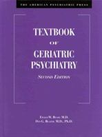 The American Psychiatric Publishing Textbook of Geriatric Psychiatry (American Psychiatric Press Textbook/ Geriatric Psychiatry) 0880487135 Book Cover