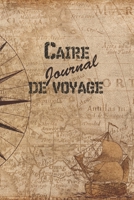 Caire Journal de Voyage: 6x9 Carnet de voyage I Journal de voyage avec instructions, Checklists et Bucketlists, cadeau parfait pour votre s�jour en Caire et pour chaque voyageur. 1699176914 Book Cover