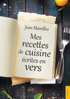Mes recettes de cuisine écrites en vers (French Edition) 2354859732 Book Cover