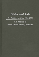 Divide and Rule: The Partition of Africa, 1880-1914 0275951383 Book Cover