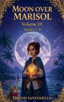 Moon Over Marisol Omnibus Vol 3 (Books 7-9) B0GZ5GZ8CD Book Cover