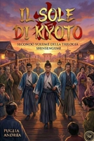Il sole di Kyoto: Secondo volume della trilogia Shinsengumi (Italian Edition) B0GM6N3WYL Book Cover