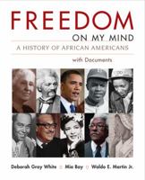 Freedom on My Mind, Combined Volume: A History of African Americans, with Documents 0312197292 Book Cover