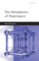 The Metaphysics of Hyperspace 0199549257 Book Cover