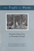 The Traffic in Poems: Nineteenth-century Poetry and Transatlantic Exchange 0813542308 Book Cover
