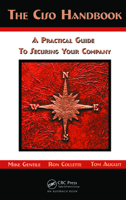 The Ciso Handbook: A Practical Guide to Securing Your Company 0849319528 Book Cover