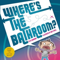 Where's the Bathroom? 1938700406 Book Cover