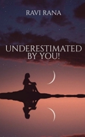 Underestimated By You! B09NLY5GYS Book Cover