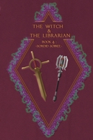 The Witch & The Librarian : Book #4: ~Sordid Soiree~ 1690183209 Book Cover