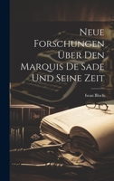 Neue Forschungen Über Den Marquis De Sade Und Seine Zeit 1021665479 Book Cover