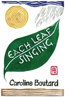 Each Leaf Singing 1936657600 Book Cover