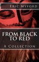 From Black to Red: A Collection 1535179821 Book Cover