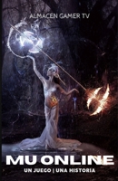 Mu Online: Un juego, una historia B0BRCG2D81 Book Cover