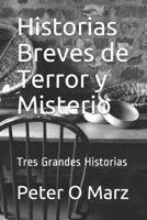 Historias Breves de Terror y Misterio: Tres Grandes Historias B08VYLNZGG Book Cover