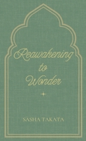ReAwakening to Wonder B0F2GTB9KX Book Cover