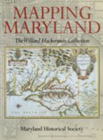 Mapping Maryland: The Willard Hackerman Collection 093842064X Book Cover