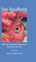 Der Raufbold: Wie das Eifeldorf Wiesental ber�hmt wurde 3347097912 Book Cover