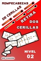 rompecabezas de cerillas Retira dos cerillas: Nivel 02 B0CH2NN49H Book Cover