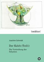 Der Kelch: Die Vertreibung der Schatten 384957573X Book Cover