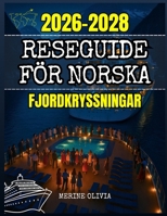 RESEGUIDE FÖR NORSKA FJORDKRYSSNINGAR 2026 TILL 2028 (Swedish Edition) B0FNDFVHPV Book Cover