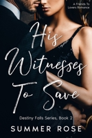 His Witness To Save B09NGYCDB3 Book Cover