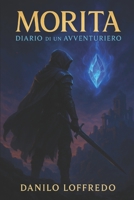 Morita: Diario di un avventuriero (Italian Edition) B0FQ3BVBJY Book Cover