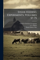 Steer-feeding Experiments, Volumes 57-75 1286203287 Book Cover