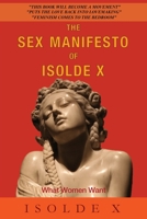 The Sex Manifesto of Isolde X: What Women Want 1999696018 Book Cover
