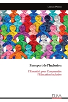Passeport de l’Inclusion: L’Essentiel pour Comprendre l’Éducation Inclusive (French Edition) 9999338887 Book Cover