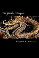 The Golden Dragon 1548771929 Book Cover