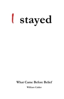 I stayed B0GFBLWMVD Book Cover