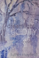 The Dreamlight Lucidity 1950021998 Book Cover