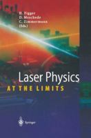 Laser Physics at the Limits 3642076270 Book Cover