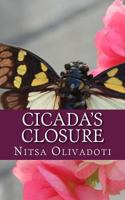 Cicada's Closure: A Story about Resolution 1517471826 Book Cover