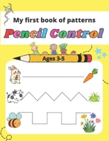 My first book of patterns pencil control ages 3-5: A Beginner Kids Tracing Workbook for Toddlers,Preschool Pre-K & Kindergarten Boys & Girls, coloring ... Learning Very First Toddler Coloring book B08SXXW12X Book Cover